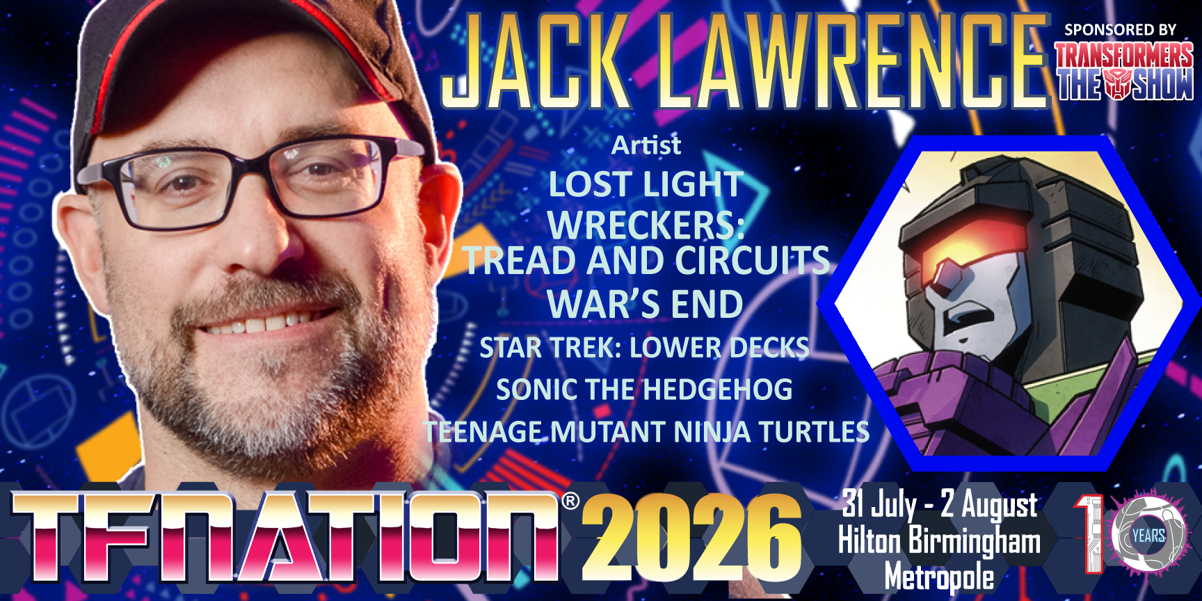 A banner announcing Jack Lawrence's appearance at TFNation 2026, in association with Transformers The Show. The banner contains a photo of Jack, the Transformers The Show logo, a comic drawing of Devastator and a list of Jack's credits from the accompanying text post.